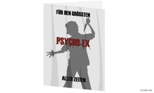 #10 Für den größten Psycho-Ex!